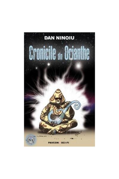 Editura Pavcon Cronicile din Orianthe, Dan Ninoiu