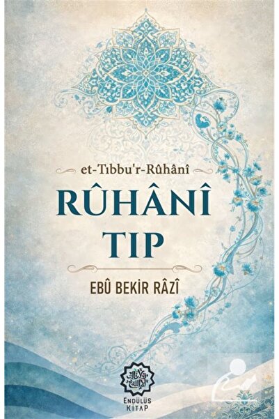 Endülüs Yayınları Rûhanî Tıp (et-Tıbbu'r-Rûhanî)