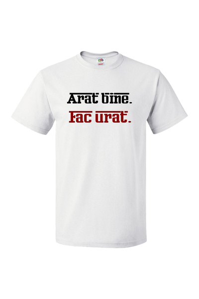 Eom Tricou Premium Personlizat "Arăt bine. Fac urât." – 100% Bumbac