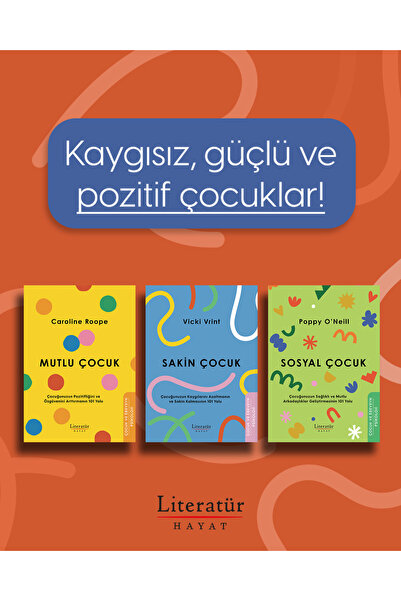 Literatür Hayat Mutlu Sakin ve Sosyal Çocuk 3 Kitap Set / Kaygısız Güçlü Pozi...
