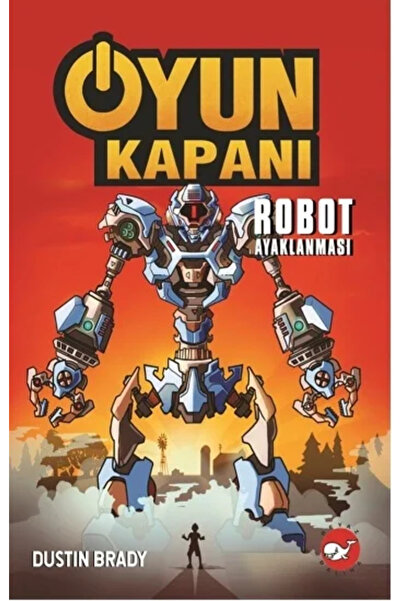 Beyaz Balina Yayınları Oyun Kapanı 3: Robot Ayaklanması