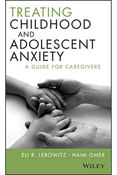 Wiley Treating Childhood And Adolescent Anxiety