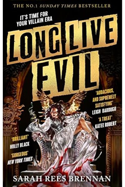 Orbit Long Live Evil: A story for anyone who's ever fallen for the villain......