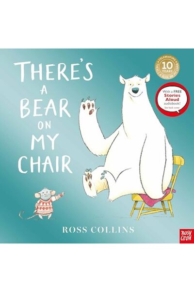 Nosy Crow There's a Bear on My Chair: 10th Anniversary Edition