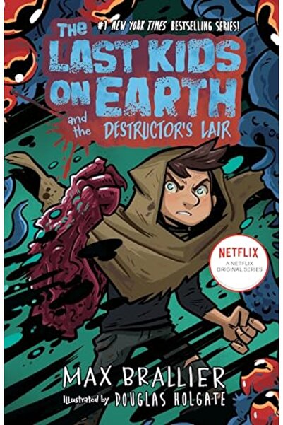 Viking Books for Young Readers The Last Kids on Earth and the Destructor's Lair