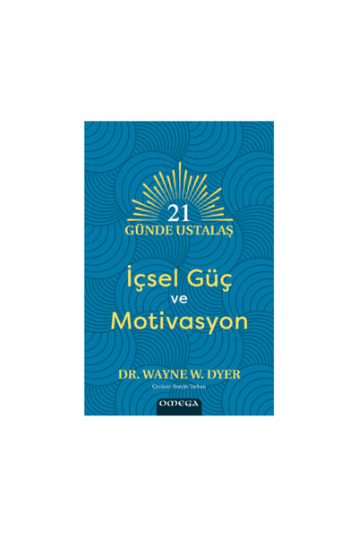 Omega Yayınları 21 Günde Ustalaş – İçsel Güç ve Motivasyon