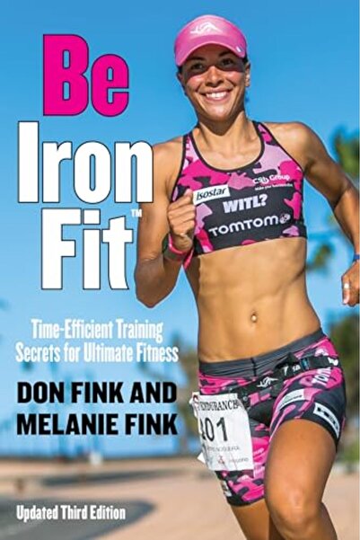 The Lyons Press Be IronFit: Time-Efficient Training Secrets for Ultimate Fitness