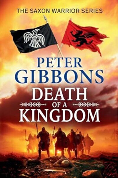 Boldwood Books Ltd Death of a Kingdom: A BRAND NEW chapter in the epic Saxon ...
