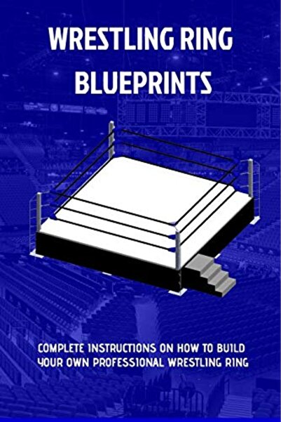 Blurb كتاب مخططات حلبة المصارعة: اصنع حلبة مصارعة خاصة بك