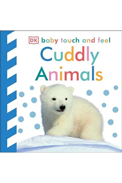 Dorling Kindersley Ltd Cuddly Animals (Baby Touch and Feel)