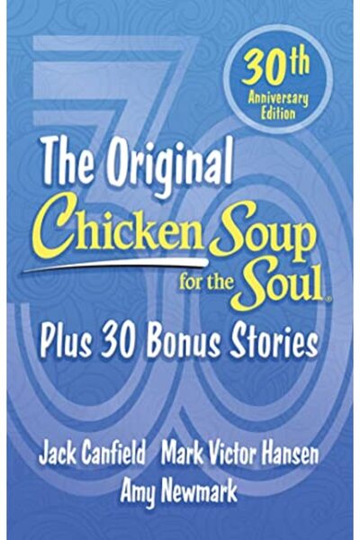 Simon Schuster Chicken Soup for the Soul 30th Anniversary Edition: Plus 30 Bo...