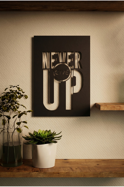 Yurudesign Lazer Cnc Kesim Metal Duvar Tablo Never Give Up 20*25 La10-b