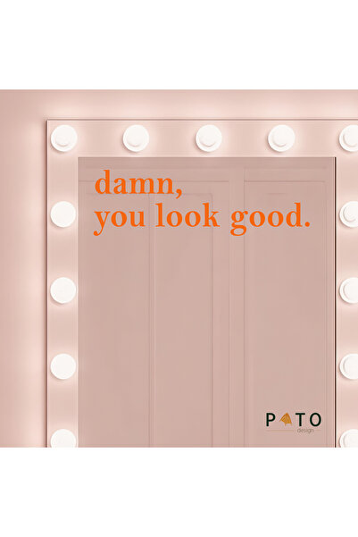 Pato Design ''Damn, you look good.'' Turuncu Ayna Etiket Sticker | 15 x 5 cm