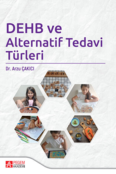 Pegem Akademi Yayıncılık DEHB ve Alternatif Tedavi Türleri