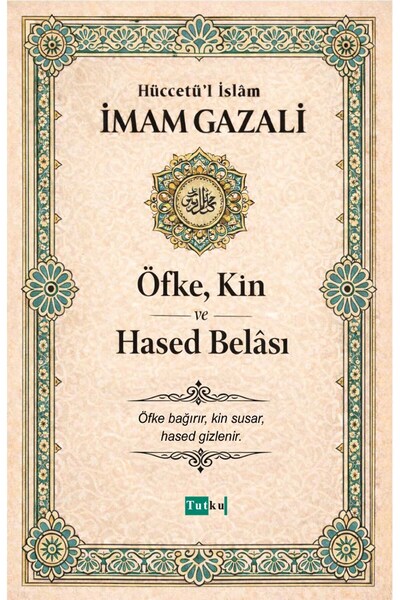 Tutku Yayınevi Öfke, Kin ve Hased Belası - İmam Gazali Dil Belası Din İslam N...