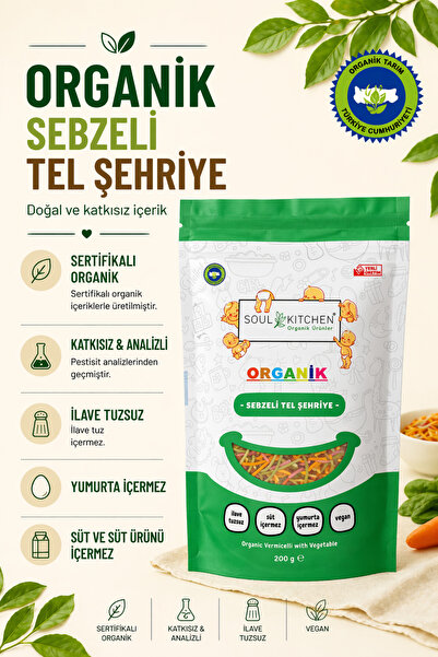 Soul Kitchen Organik Ürünler Organik Sertifikalı Sebzeli Tel Şehriye İlave Tu...