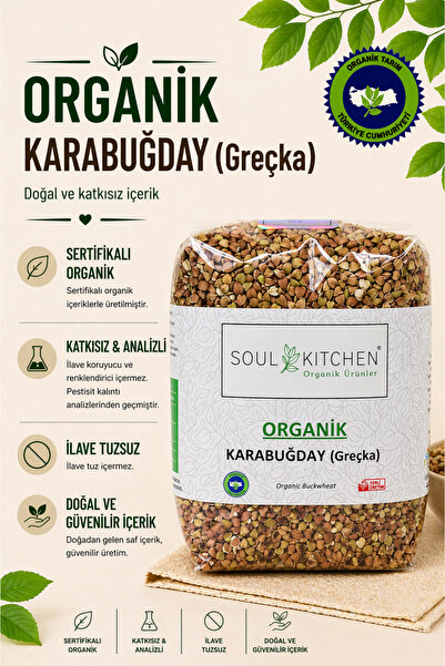 Soul Kitchen Organik Ürünler Organik Sertifikalı Karabuğday Greçka Çiğ Katkıs...