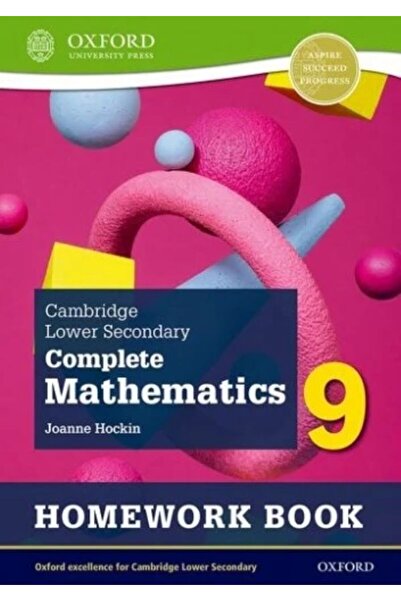 Oxford CAMBRIDGE LOWER SECONDARY COMPLETE MATHEMATICS HOMEWORK BOOK 9