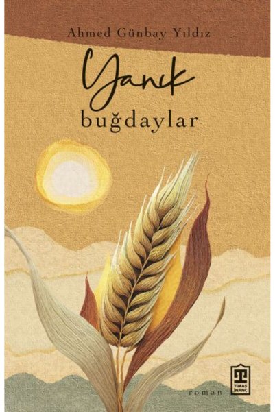 Timaş Yayınları Yanık Buğdaylar