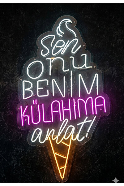 dekoraven Dondurma Neon led Tabela Sen Onu Benim Külahıma Anlat(80x45cm)