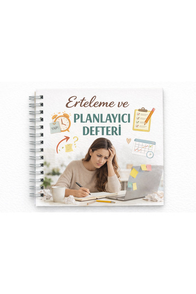 Gençlerde Erteleme ve Planlayıcı 50 Uygulama Defteri