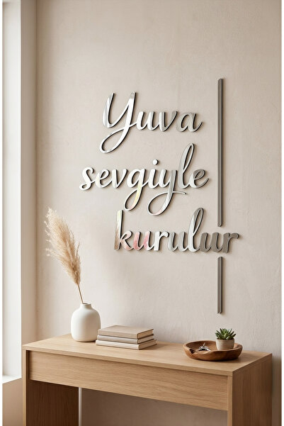 Işıl Concept Yapışkanlı "Yuva Sevgiyle Kurulur" Yazısı, Pleksi Dekoratif Duva...