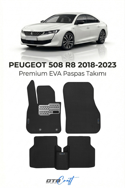 OTOCRAFT Peugeot 508 R8 (2018-2023) Araca Özel 3D Havuzlu Eva Paspas Tam Set ...