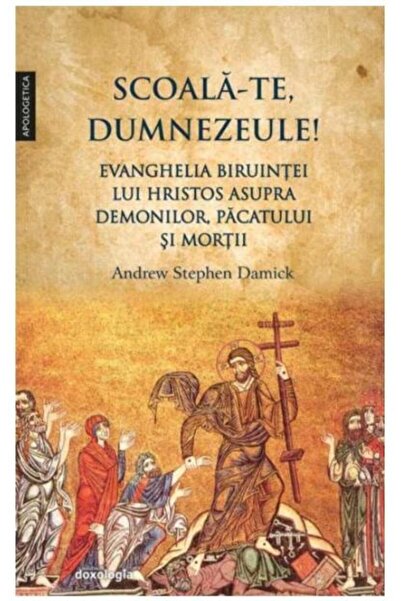 Editura Doxologia Scoala-Te, Dumnezeule! Evanghelia biruintei lui Hr