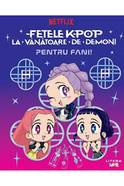 Editura Litera Fetele K-Pop la vanatoare de demoni. Pentru fani!