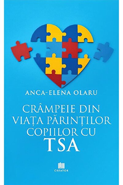 Editura Creator Crampeie din viata parintilor copiilor cu TSA, Anc