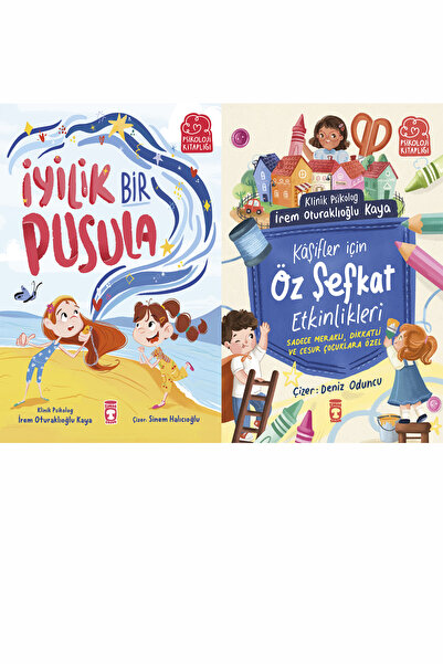 Timaş Çocuk İyilik Bir Pusula ve Kâşifler İçin Öz Şefkat Etkinlikleri (İrem O...