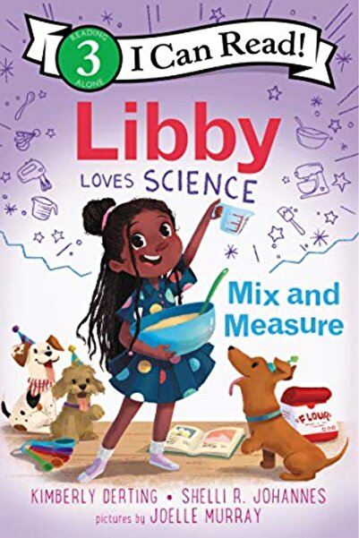 Greenwillow Libby Loves Science: Mix and Measure