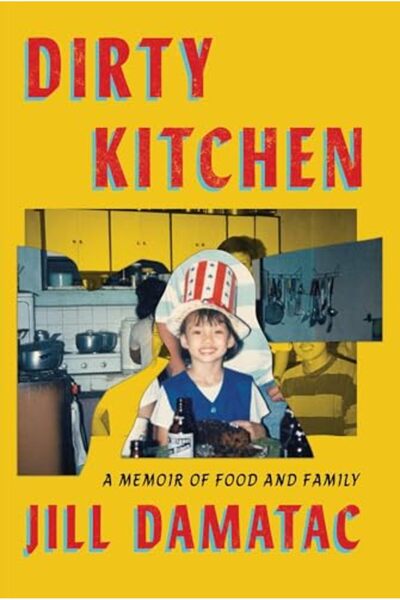 Atria Dirty Kitchen: A Memoir of Food and Family