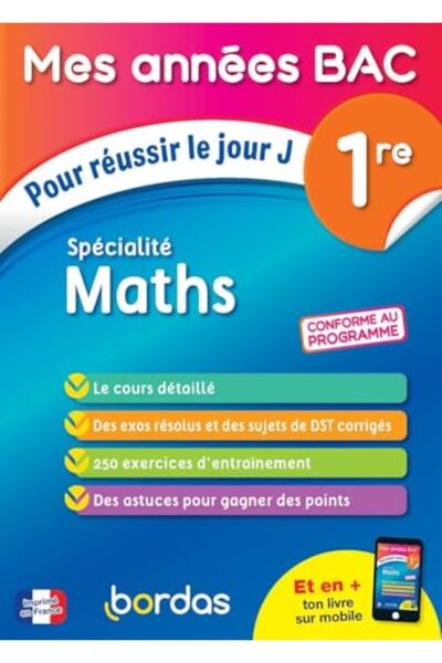 Bordas MES ANNEES BAC POUR REUSSIR LE JOUR J SPECIALITE MATHS 1RE