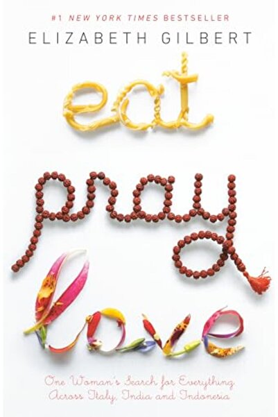 Penguin Random House Eat Pray Love: One Woman's Search for Everything Across ...