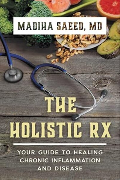 ROWMAN & LITTLEFIELD PUBLISHERS The Holistic Rx: Your Guide to Healing Chroni...