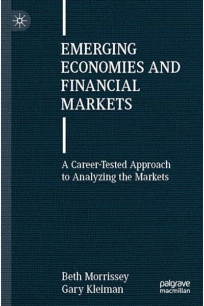 Springer Emerging Economies and Financial Markets: A Career-Tested Approach t...