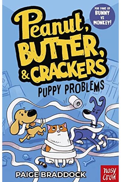 Nosy Crow Puppy Problems: A Peanut, Butter & Crackers Story