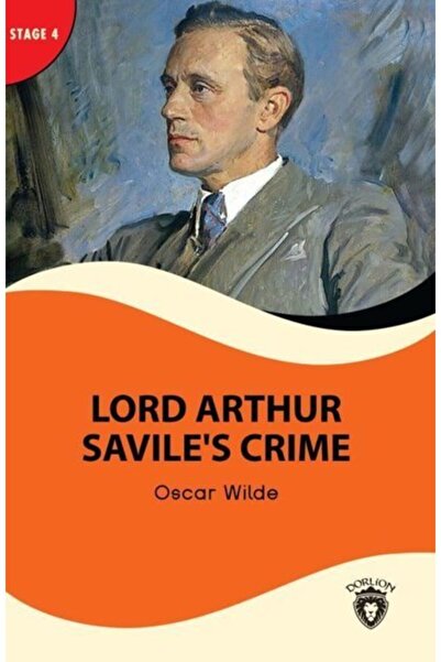 Dorlion Yayınevi Lord Arthur Savile’s Crime - Stage 4 / Oscar Wilde / / 97862...