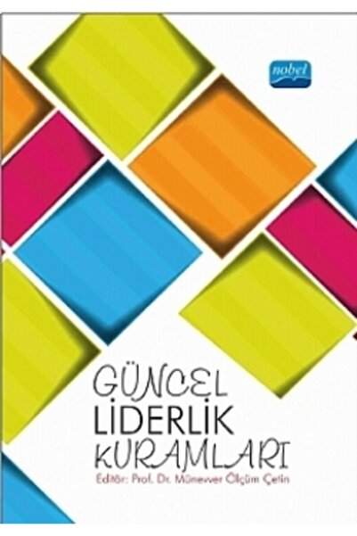 Nobel Akademik Yayıncılık Güncel Liderlik Kuramları