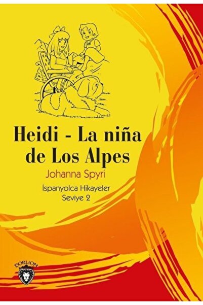 Dorlion Yayınları Heidi - La Nina De Los Alpes - Ispanyolca Hikayeler Seviye 2