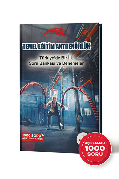 Temel Eğitim Antrenörlük Soru Bankası 1. Kademe 1000 Soru Açıklamaları Ile