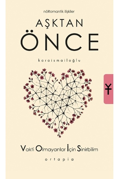 Ortapia Aşktan Önce - Nöromantik İlişkiler - Dr. Serkan Karaismailoğlu - Dr. ...