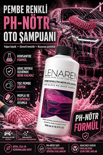 Lenaren PEMBE RENKLİ PH-NOTR OTO ŞAMPUANI PEMBE KÖPÜK 500 ML - TOZ PEMBE RENKLİ