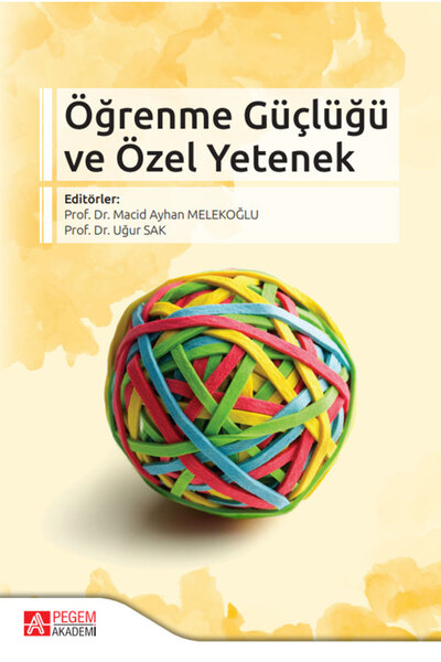 Pegem Akademi Yayıncılık Öğrenme Güçlüğü ve Özel Yetenek