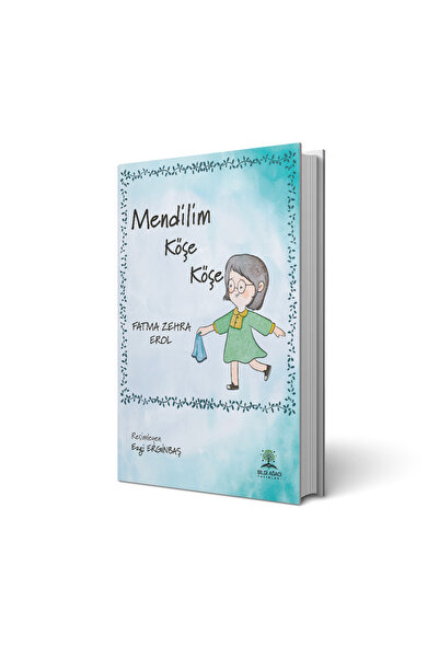 Bilgi Ağacı Yayınları Mendilim Köşe Köşe / Fatma Zehra Erol