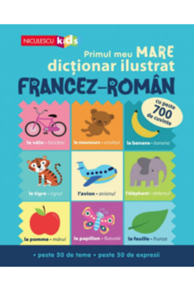 Niculescu Primul meu dicționar francez-rumân ilustrat, de format mare. Cu pes...