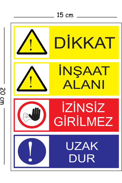 Mayeka Metal Dikkat İnşaat Alanı İzinsiz Girilmez Uzak Dur 15x20 cm Uyarı İş ...