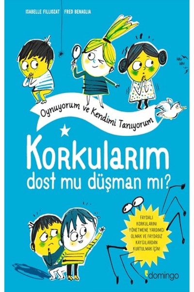 Domingo Yayınevi Are My Fears Friendly or Enemies? I Play and I Know Myself