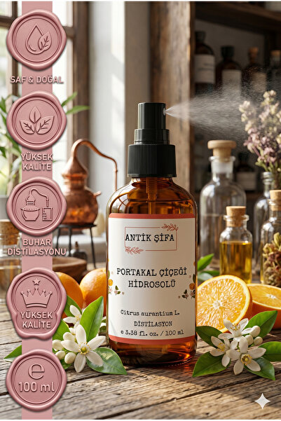 Antik Şifa Portakal Çiçeği Hidrosolü 100 ml- %100 Saf Portakal Çiçeği Neroli ...